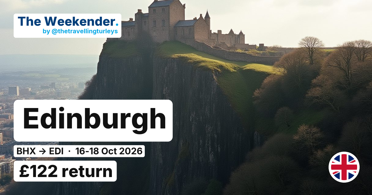 Edinburgh weekend break from Birmingham - £122 return