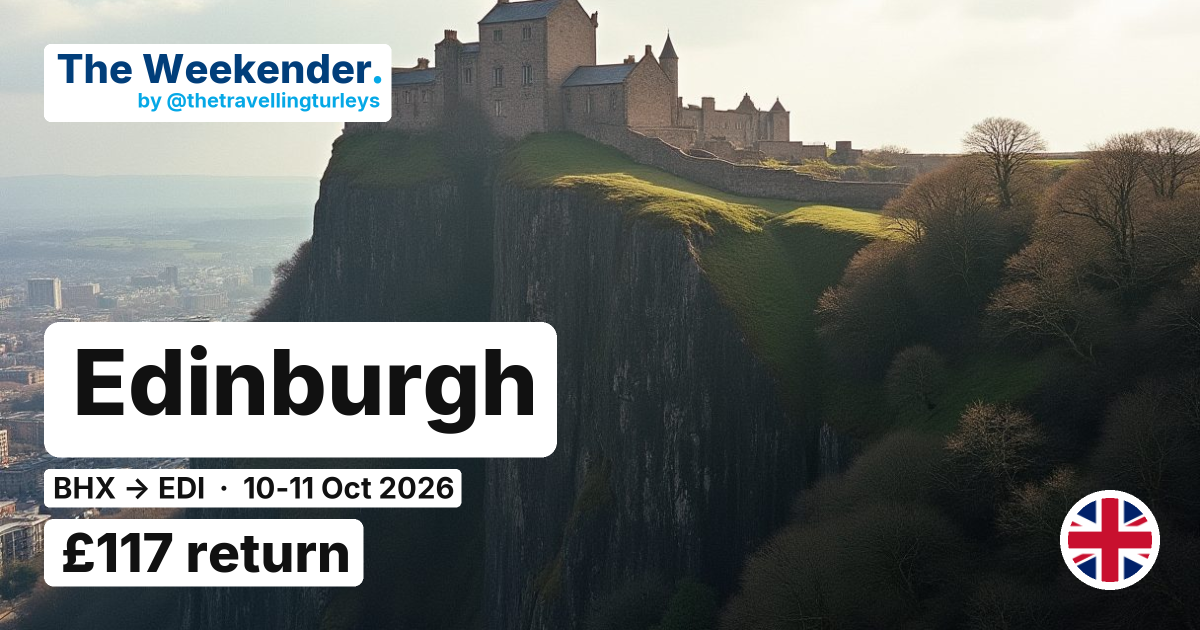 Edinburgh weekend break from Birmingham - £117 return