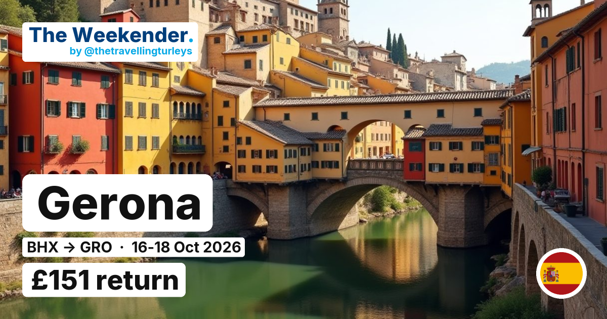 Gerona weekend break from Birmingham - £151 return