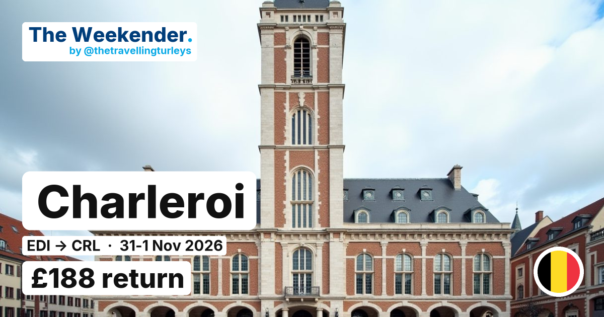 Charleroi weekend break from Edinburgh - £188 return