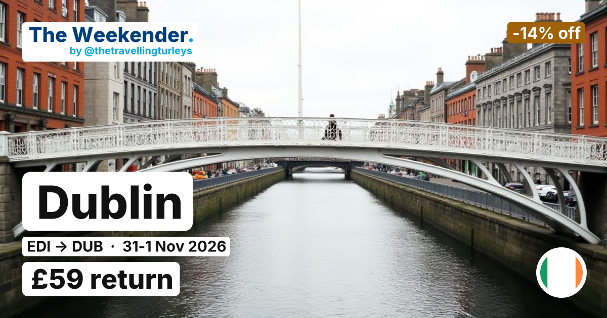 Dublin weekend break from Edinburgh - £59 return