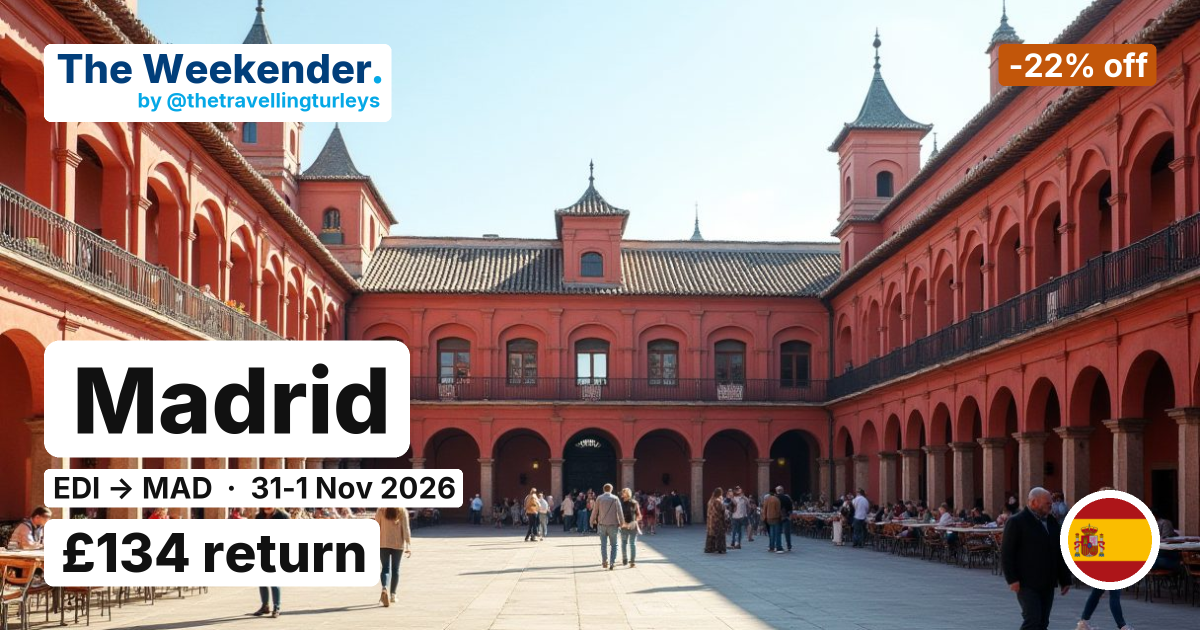 Madrid weekend break from Edinburgh - £134 return