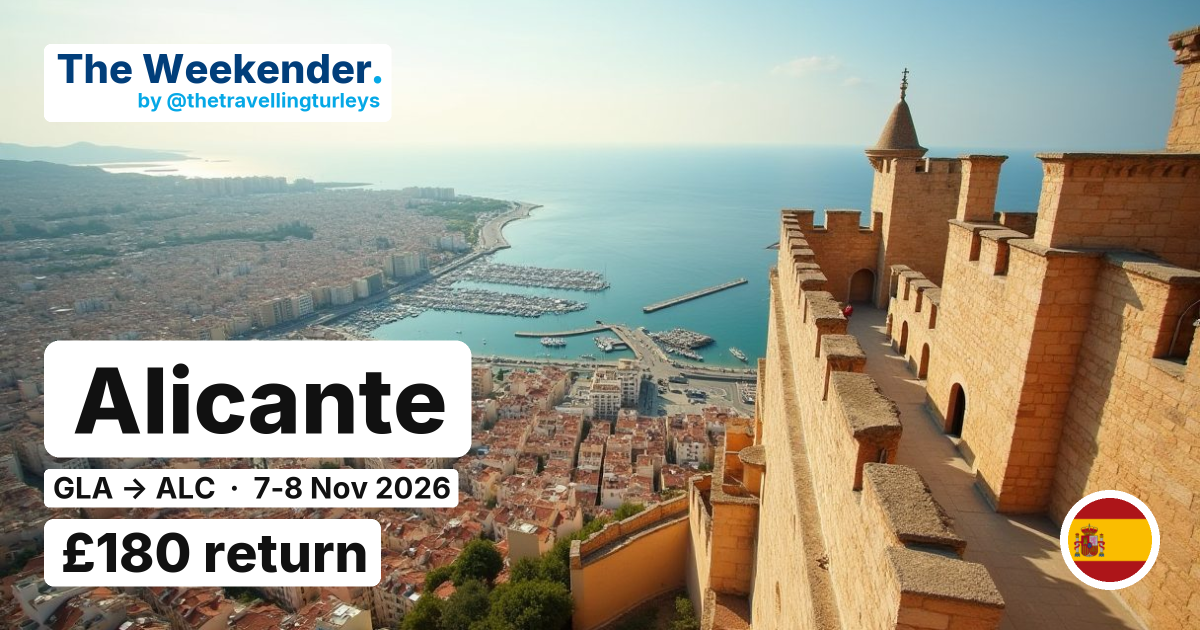 Alicante weekend break from Glasgow - £180 return