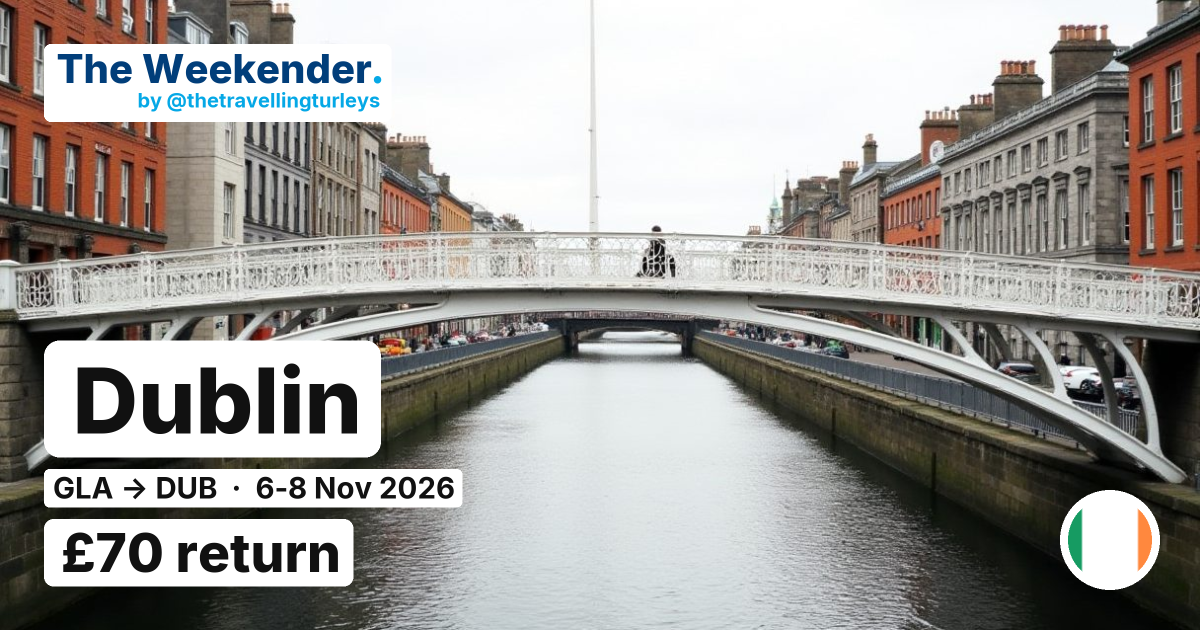 Dublin weekend break from Glasgow - £70 return