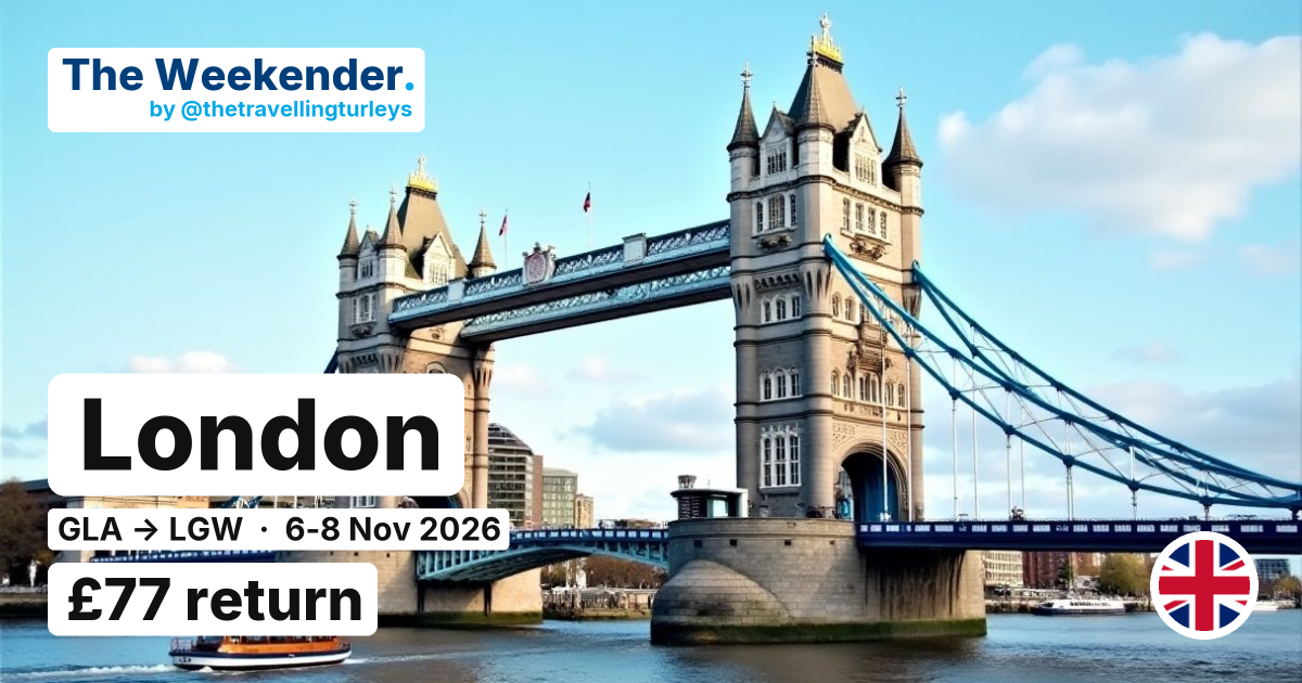 London weekend break from Glasgow - £77 return