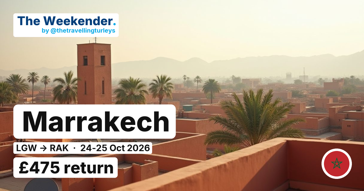 Marrakech weekend break from London - £475 return
