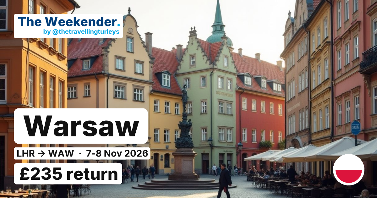 Warsaw weekend break from London - £235 return