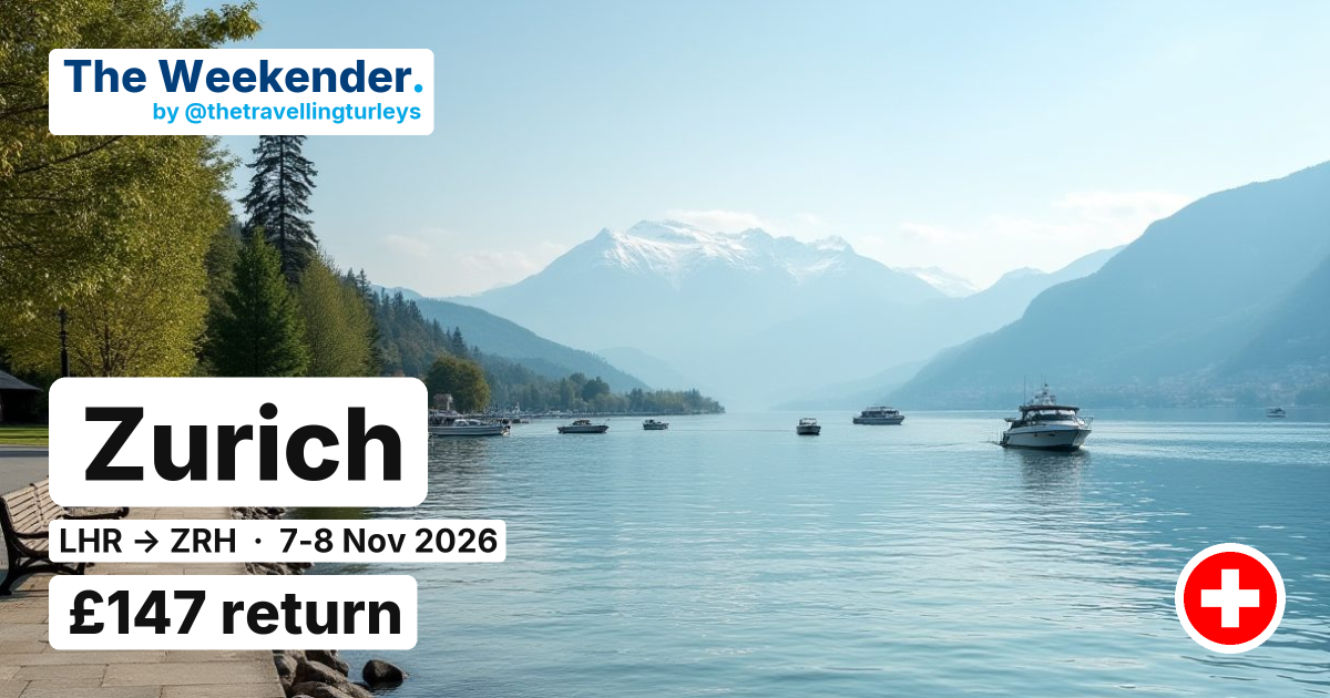 Zurich weekend break from London - £147 return