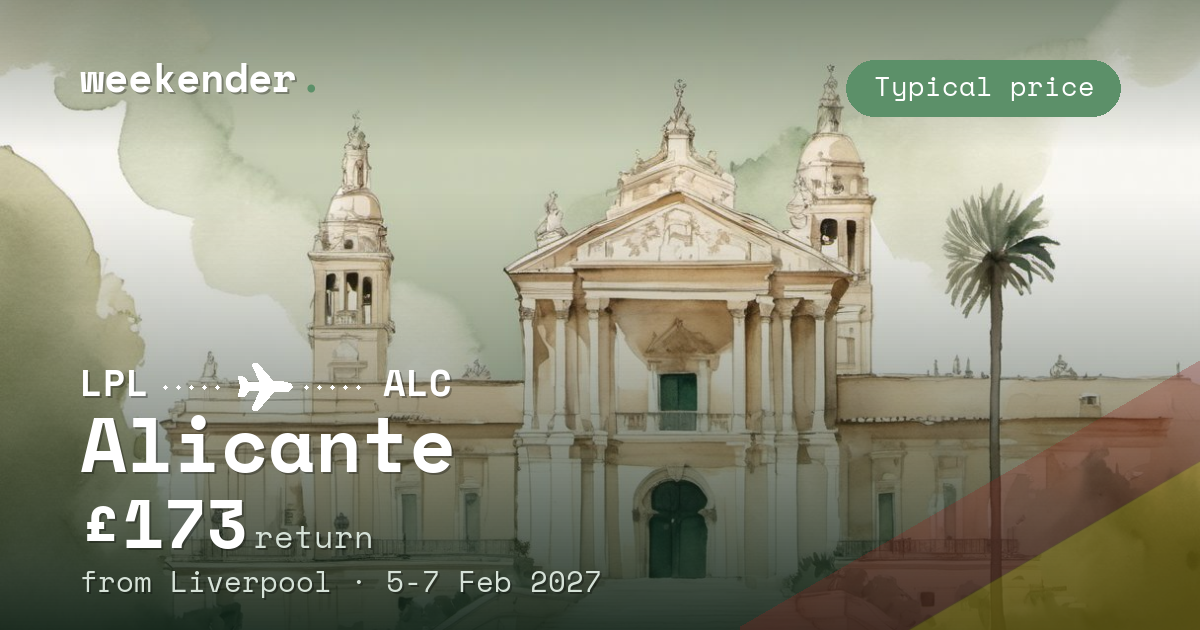 Alicante weekend break from Liverpool - £173 return