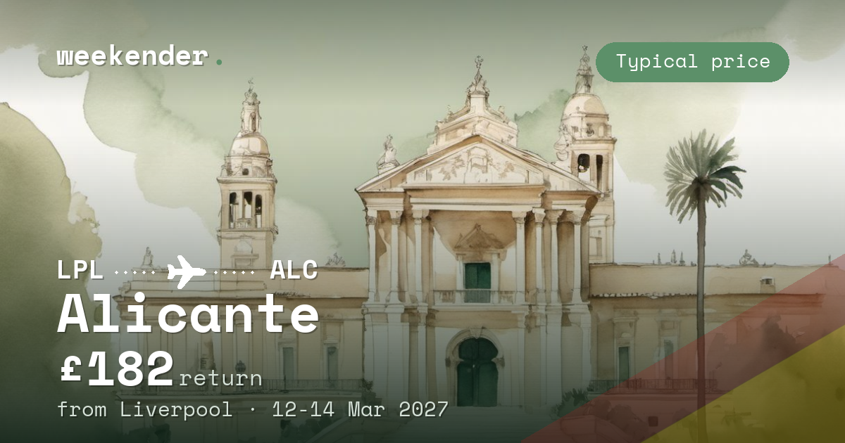 Alicante weekend break from Liverpool - £182 return