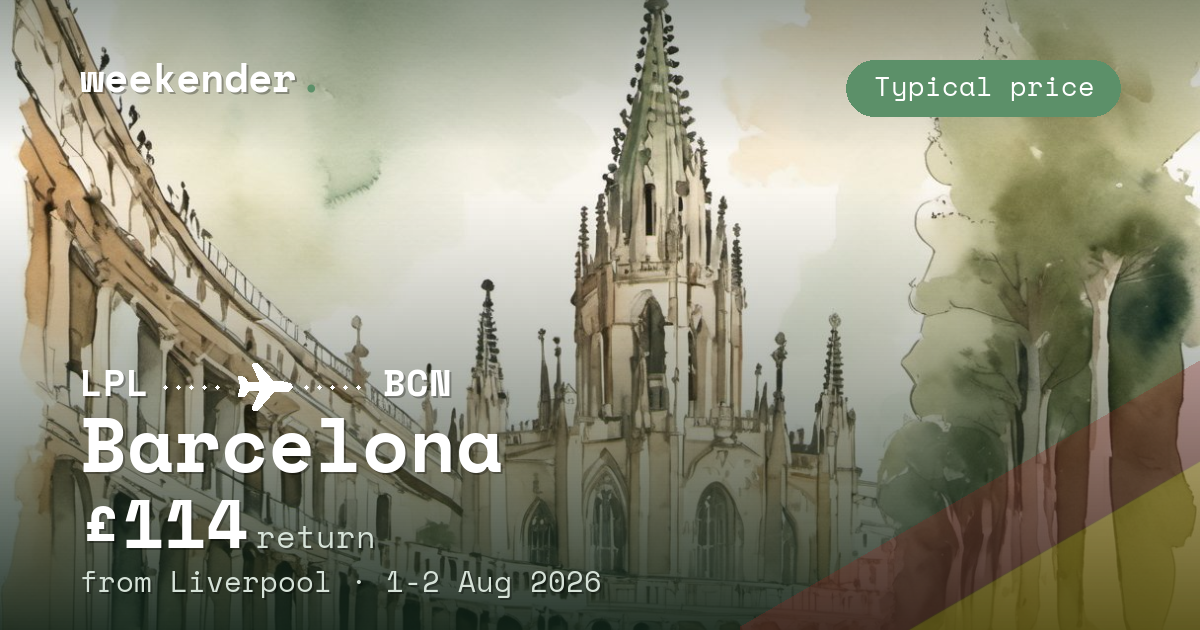 Barcelona weekend break from Liverpool - £114 return