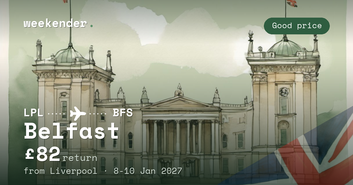 Belfast weekend break from Liverpool - £82 return