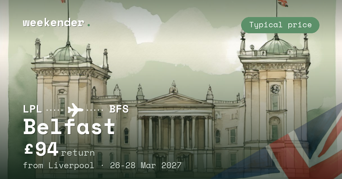 Belfast weekend break from Liverpool - £94 return