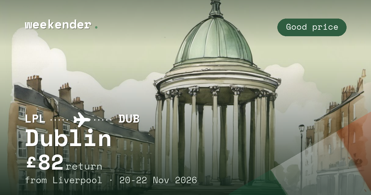 Dublin weekend break from Liverpool - £82 return