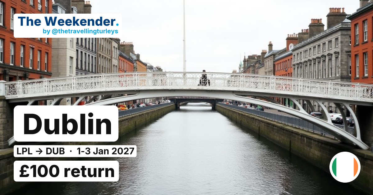 Dublin weekend break from Liverpool - £100 return