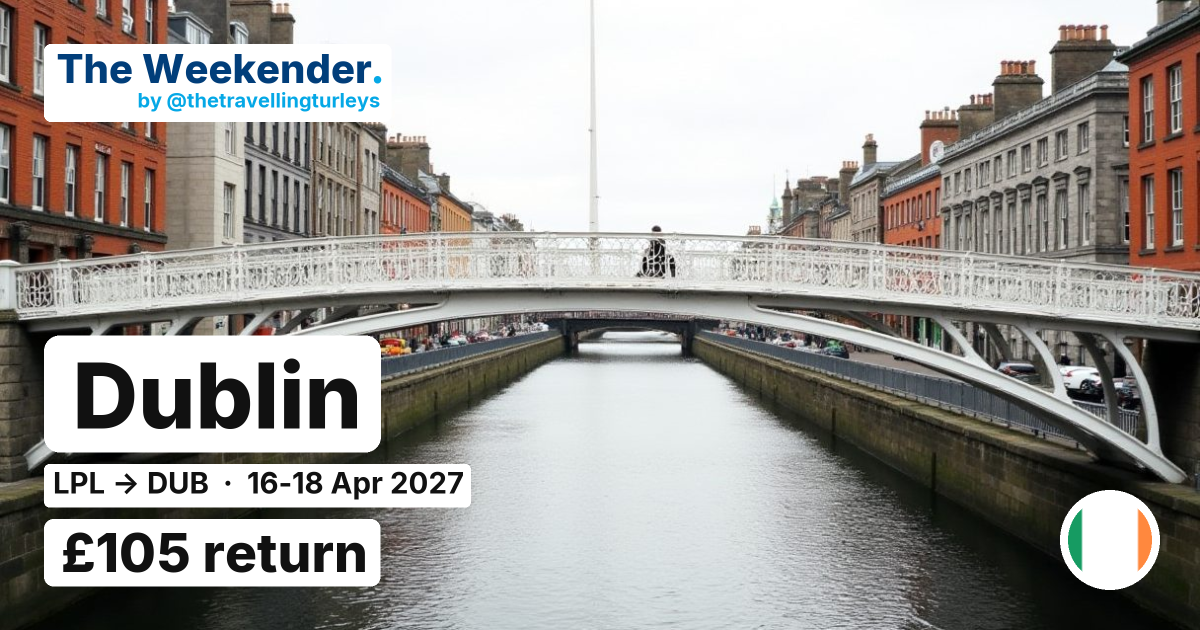 Dublin weekend break from Liverpool - £105 return