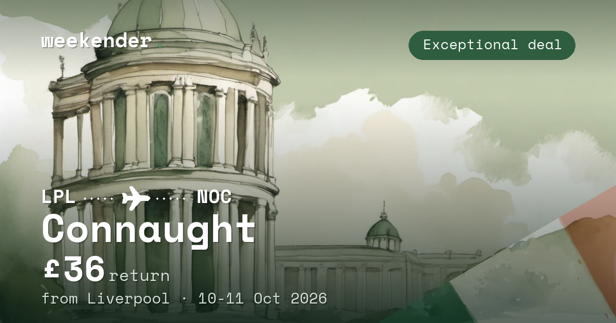 Connaught weekend break from Liverpool - £36 return
