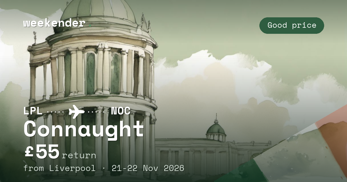 Connaught weekend break from Liverpool - £55 return