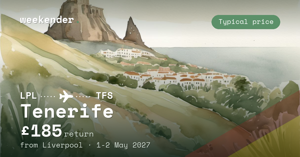 Tenerife weekend break from Liverpool - £185 return
