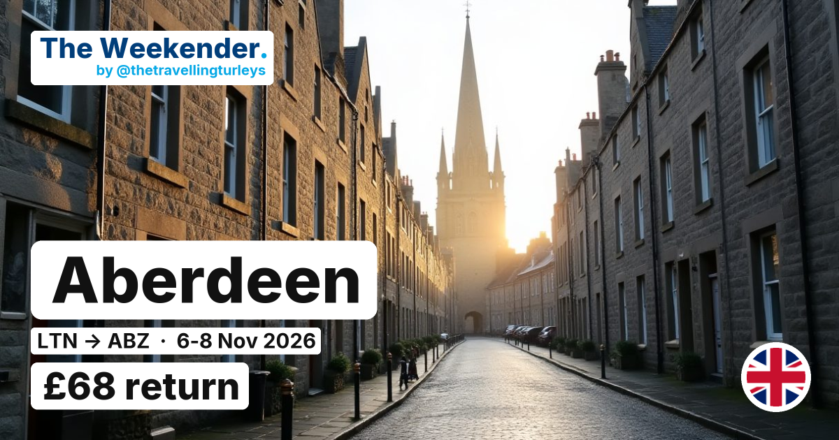 Aberdeen weekend break from London Luton - £68 return