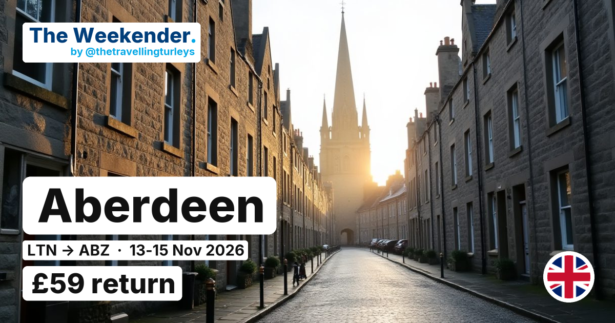 Aberdeen weekend break from London Luton - £59 return