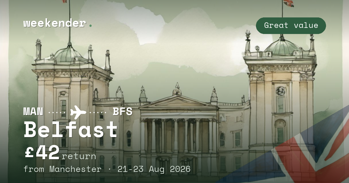 Belfast weekend break from Manchester - £42 return