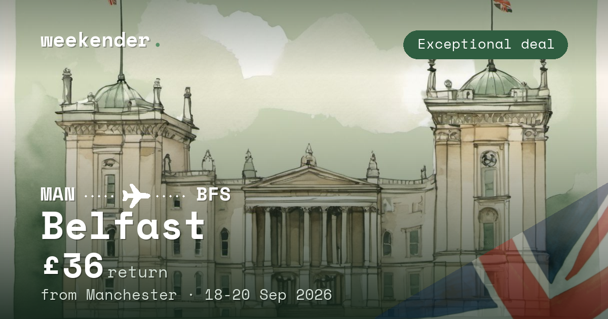 Belfast weekend break from Manchester - £36 return