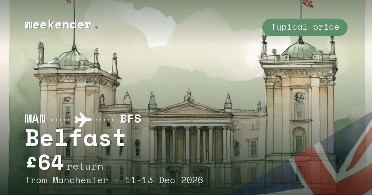 Belfast weekend break from Manchester - £64 return