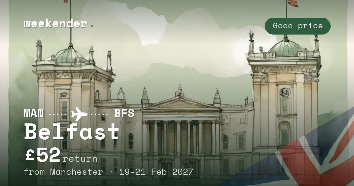 Belfast weekend break from Manchester - £52 return