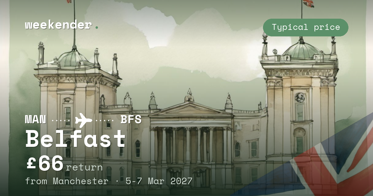 Belfast weekend break from Manchester - £66 return
