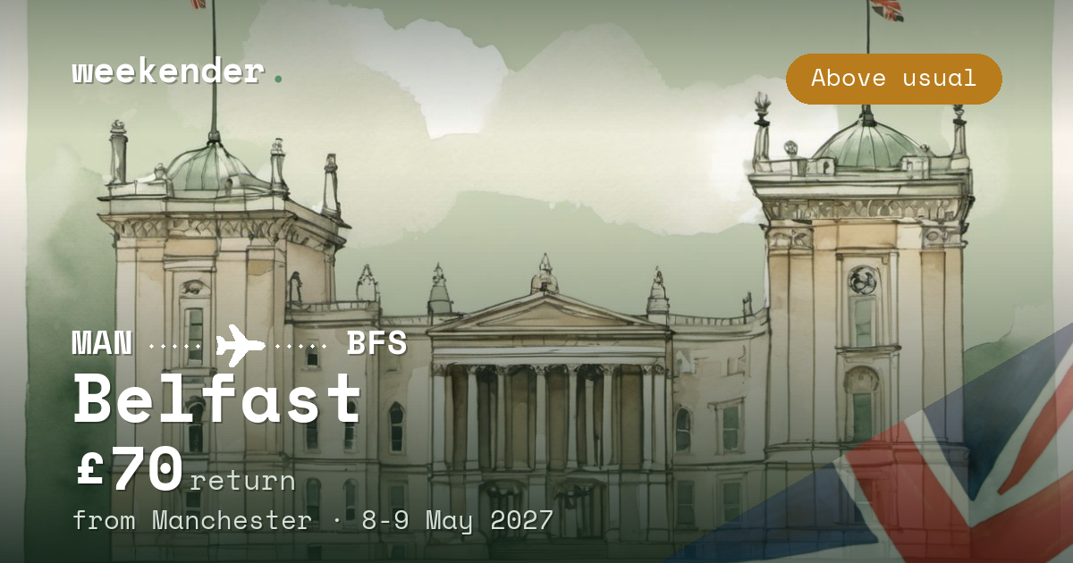 Belfast weekend break from Manchester - £70 return