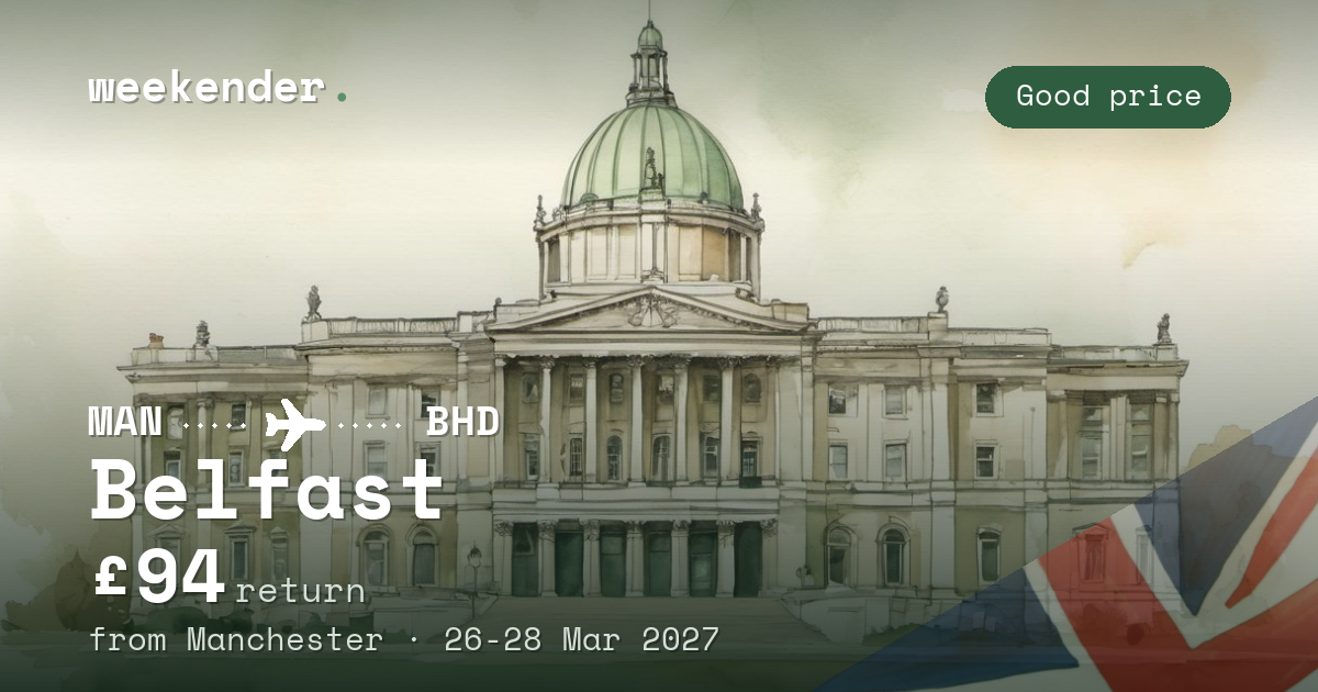 Belfast weekend break from Manchester - £94 return