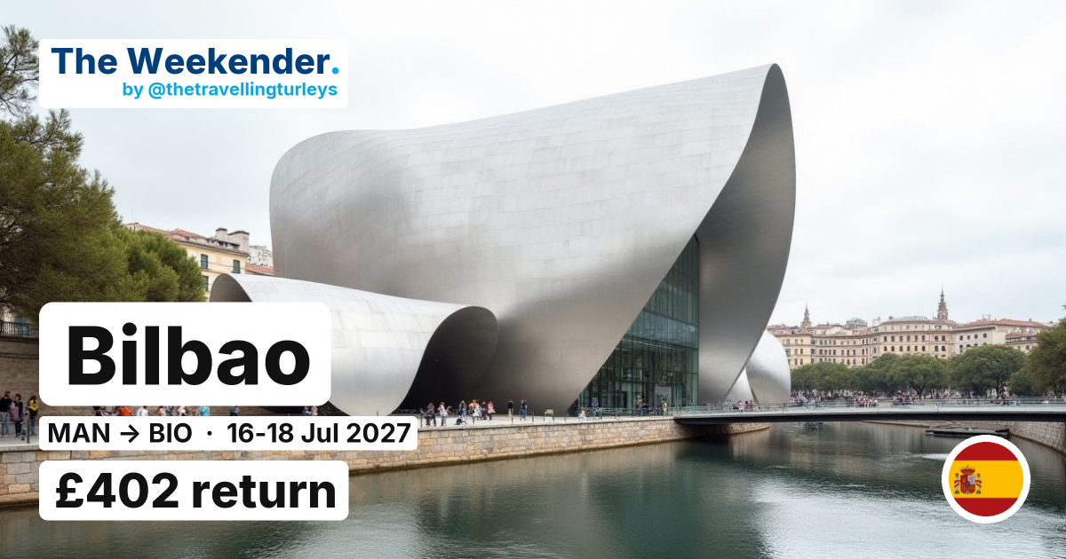 Bilbao weekend break from Manchester - £402 return