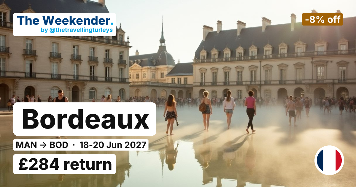 Bordeaux weekend break from Manchester - £284 return
