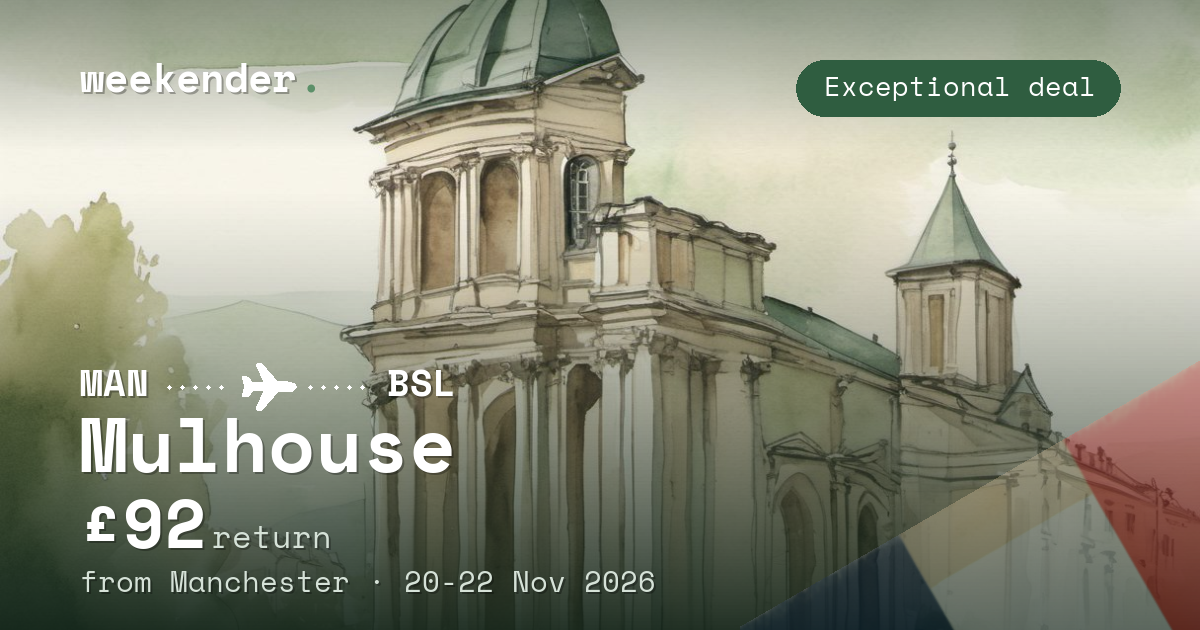 Mulhouse weekend break from Manchester - £92 return