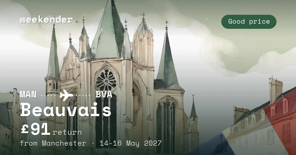 Beauvais weekend break from Manchester - £91 return