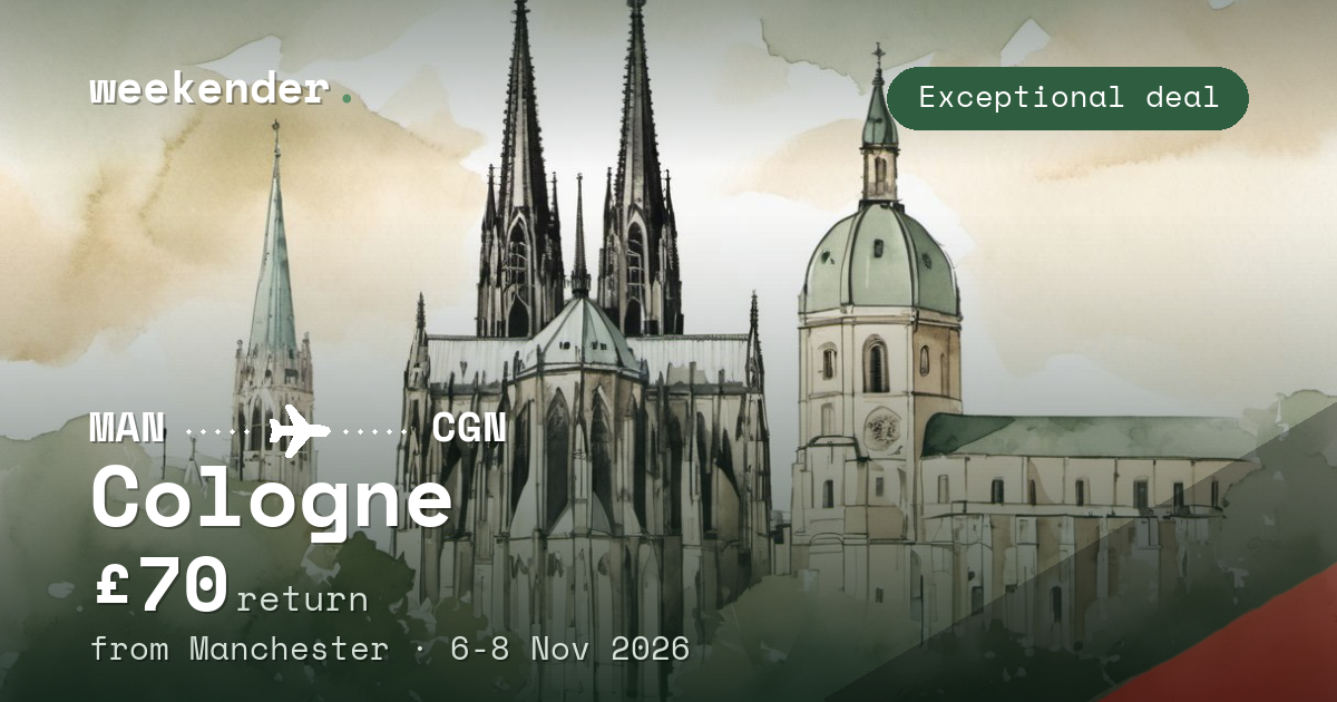 Cologne weekend break from Manchester - £70 return