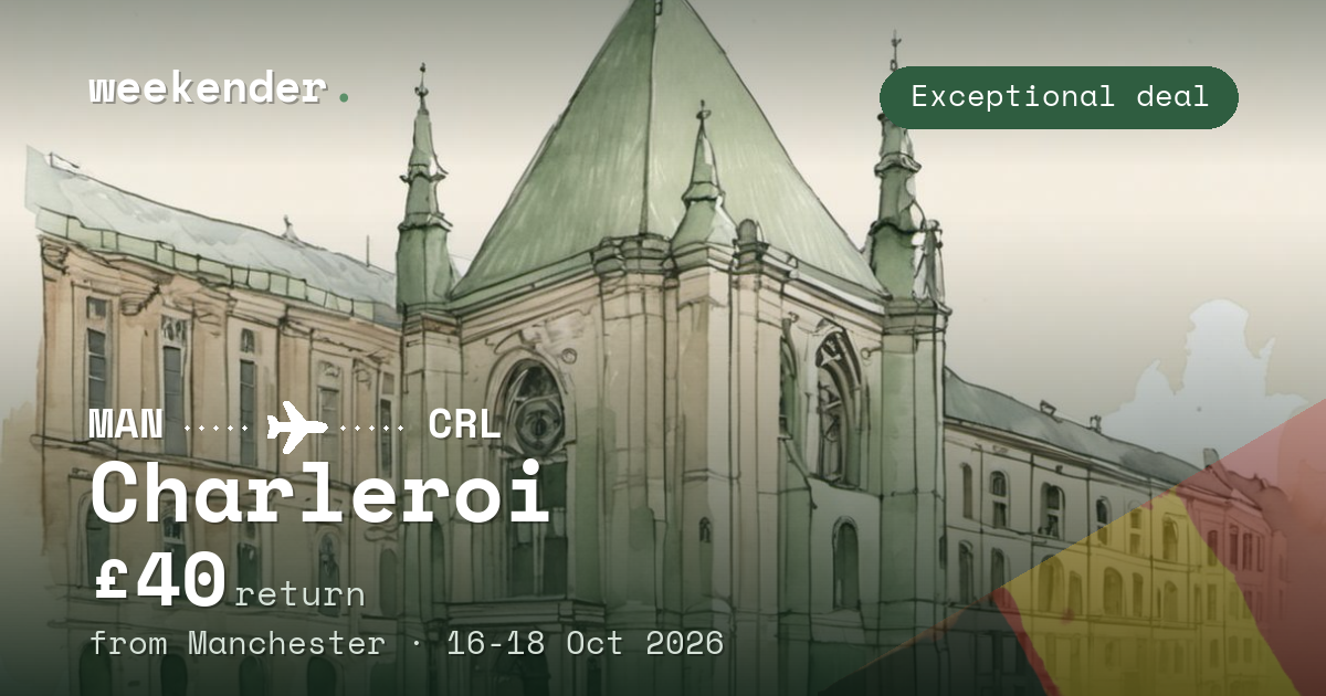 Charleroi weekend break from Manchester - £40 return