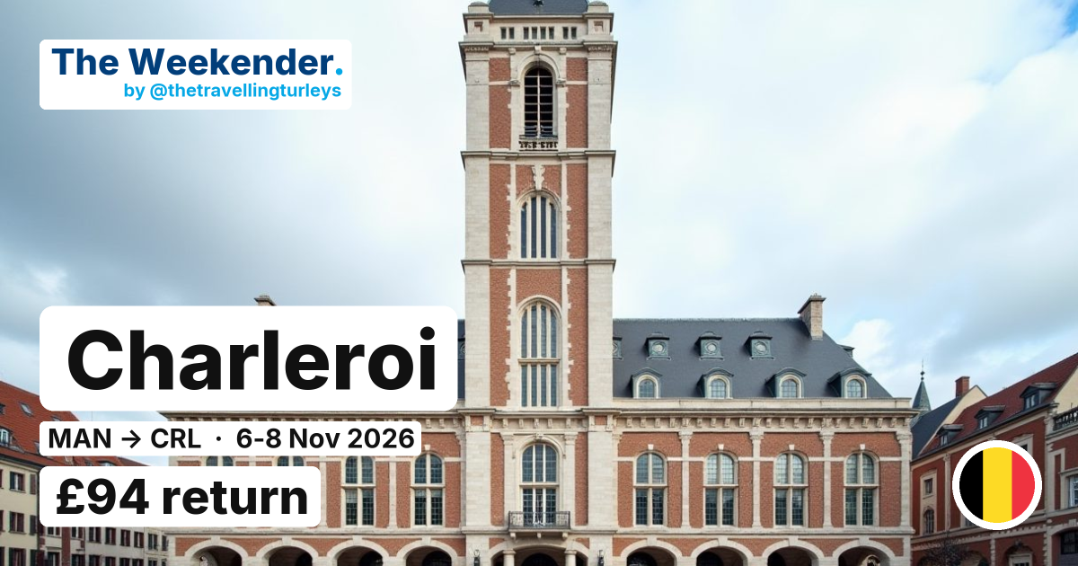 Charleroi weekend break from Manchester - £94 return