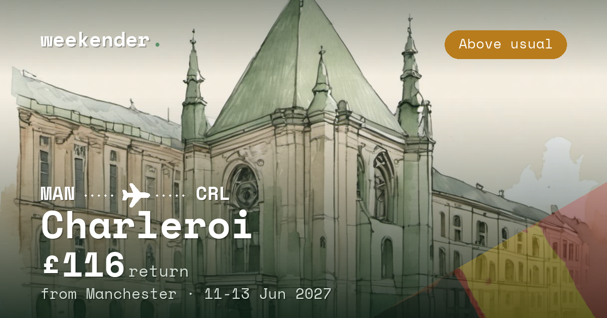 Charleroi weekend break from Manchester - £116 return