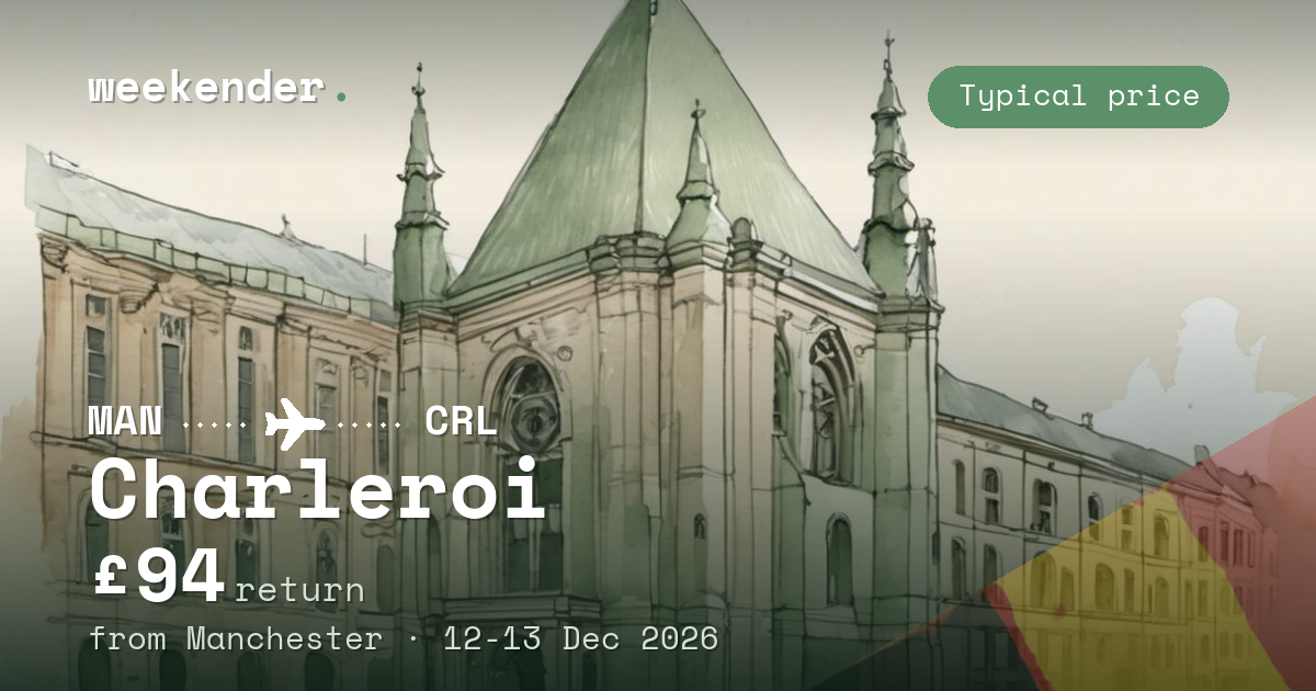 Charleroi weekend break from Manchester - £94 return