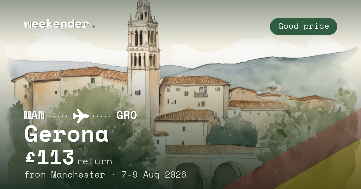 Gerona weekend break from Manchester - £113 return