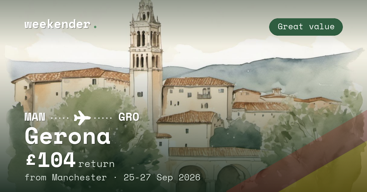 Gerona weekend break from Manchester - £104 return