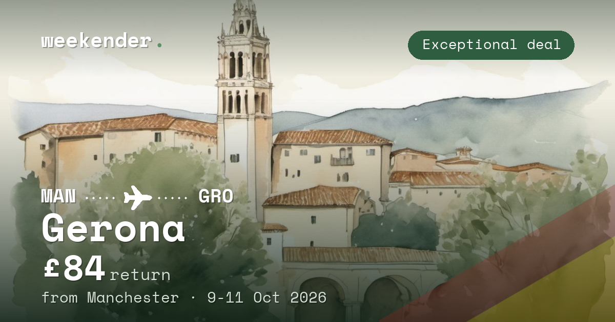 Gerona weekend break from Manchester - £84 return
