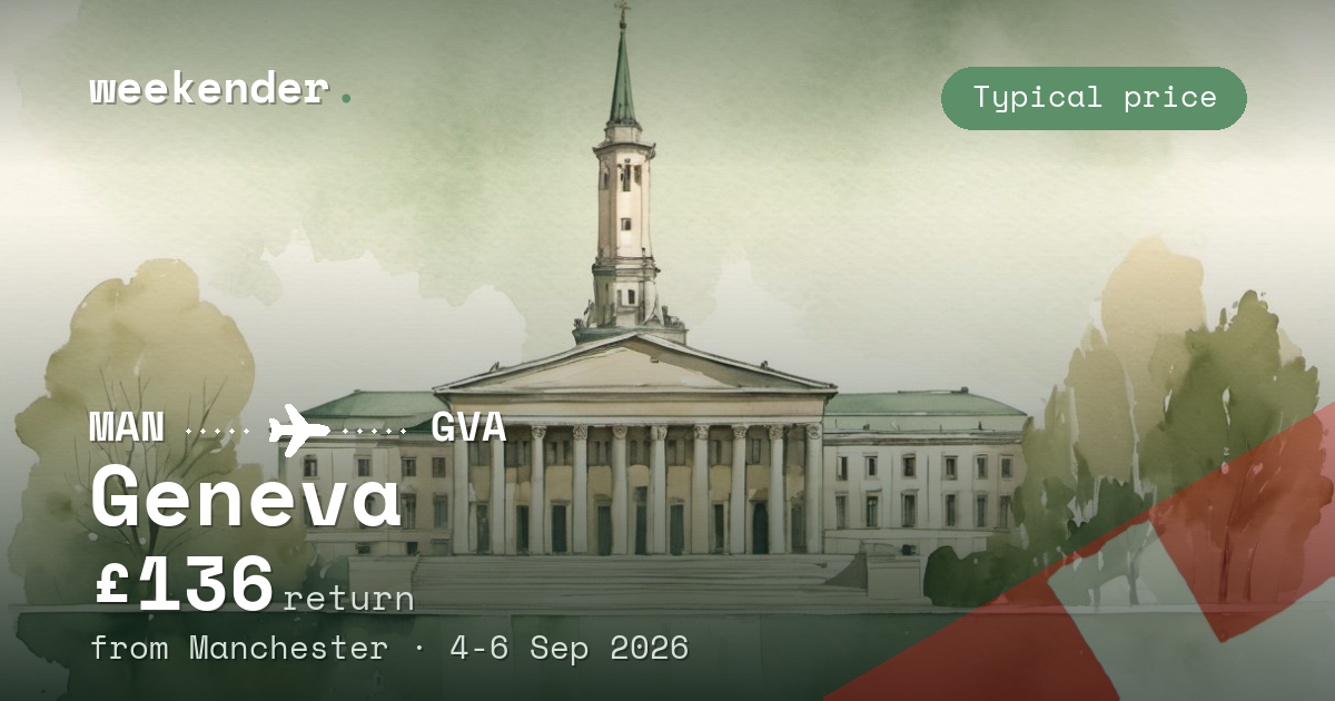Geneva weekend break from Manchester - £136 return