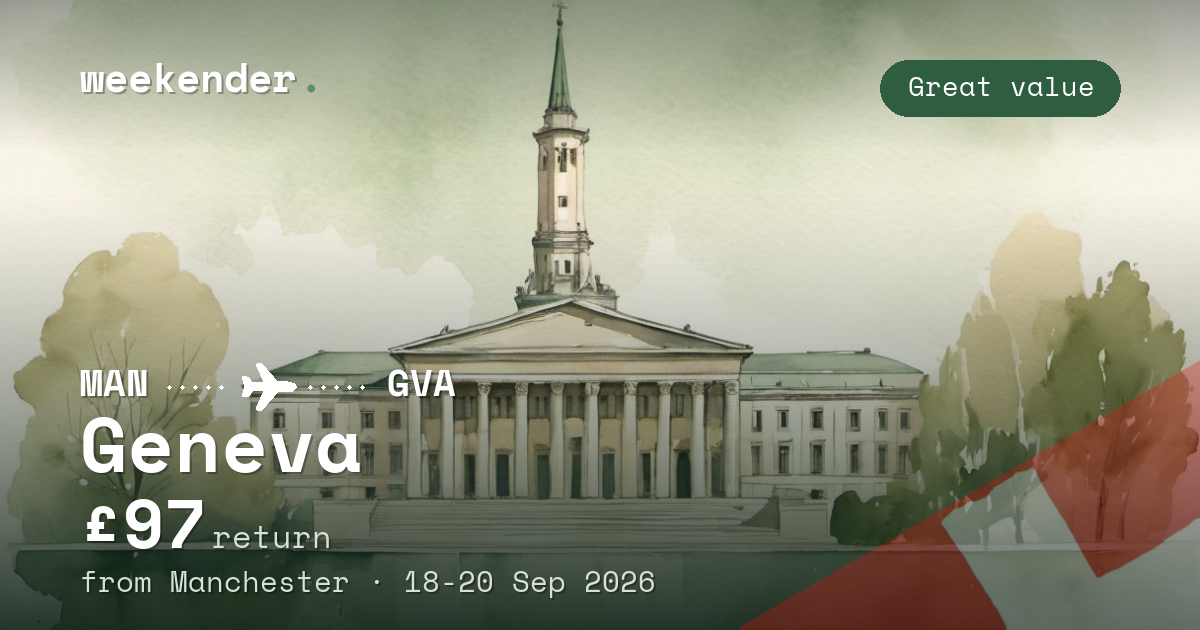 Geneva weekend break from Manchester - £97 return