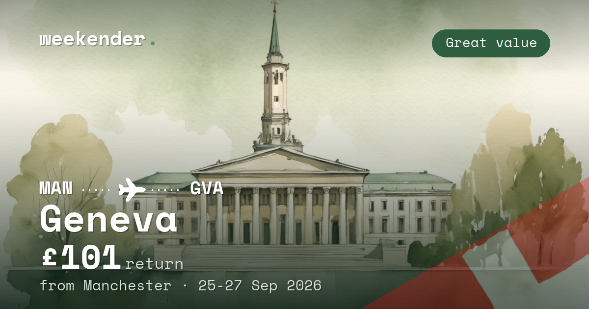 Geneva weekend break from Manchester - £101 return