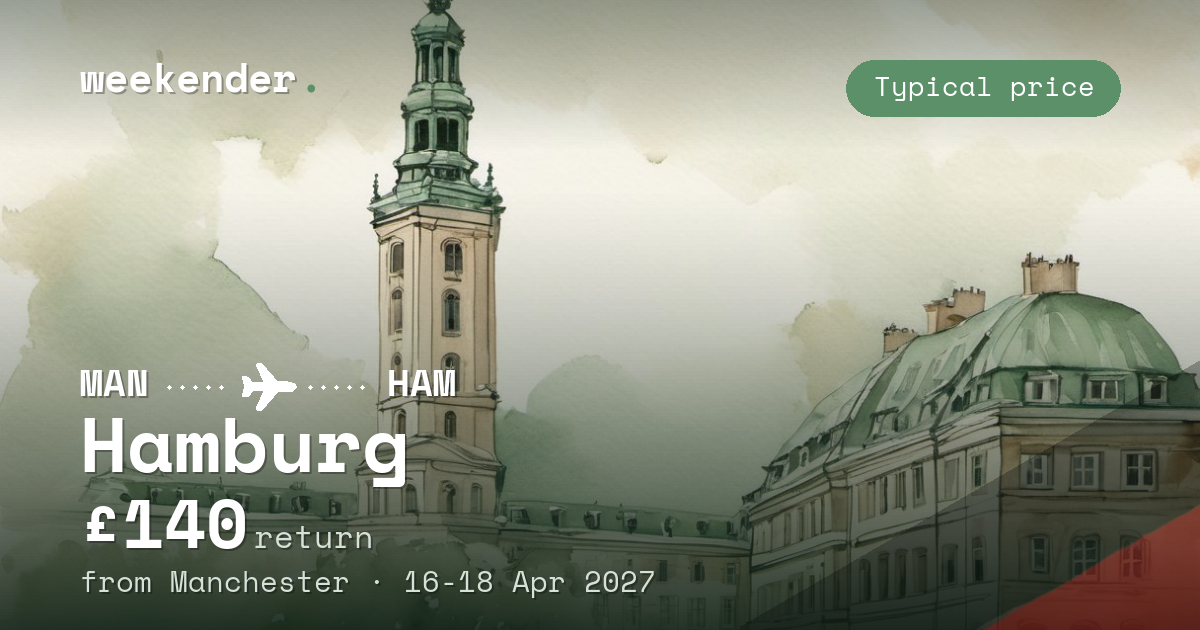 Hamburg weekend break from Manchester - £140 return