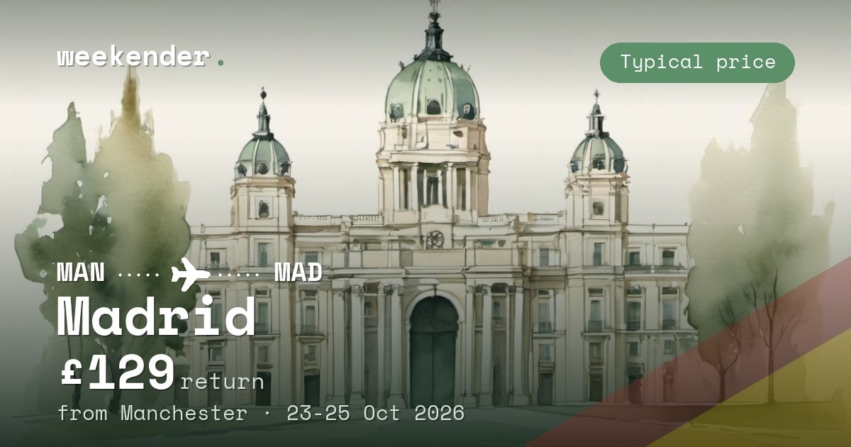 Madrid weekend break from Manchester - £129 return