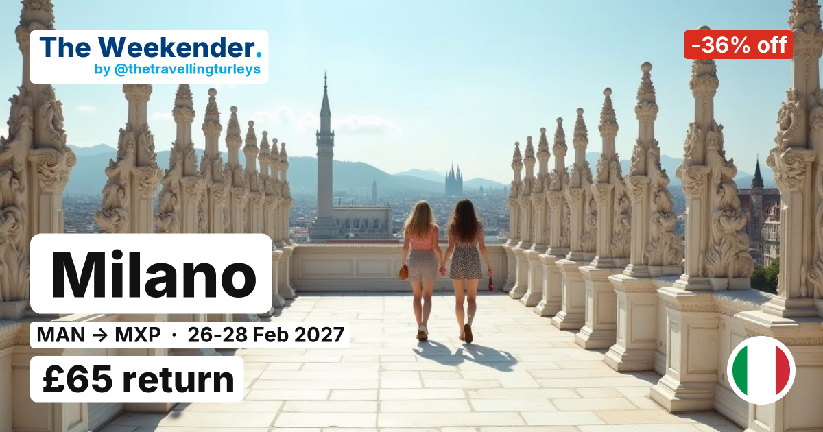 Milano weekend break from Manchester - £65 return
